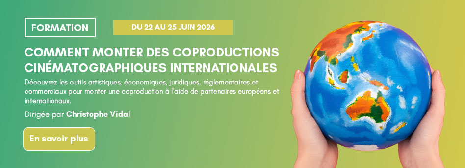 Comment monter des coproductions cinématographiques internationales
